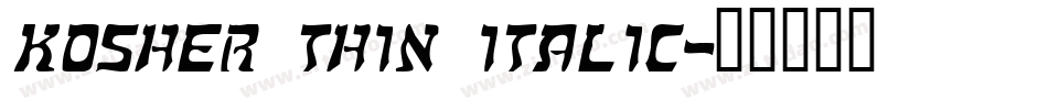 Kosher Thin Italic字体转换